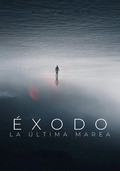 ver Éxodo: La última marea